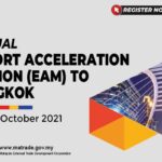 STRENGTHENING BUSINESS PARTNERSHIP BETWEEN MALAYSIA AND THAILAND THROUGH VIRTUAL EXPORT ACCELERATION MISSION (EAM) TO THAILAND