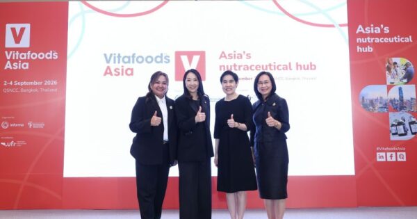 Vitafoods Asia 2026 ตัวเร่งอุตสาหกรรมสารสกัดไทยชูงานวิจัย – เครือข่ายโลก สร้างมูลค่าเศรษฐกิจใหม่