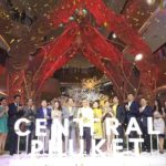‘เซ็นทรัล ภูเก็ต’ สร้างปรากฏการณ์ “The New World of Luxury” กับเวิลด์คลาสแบรนด์หรู เปิดประสบการณ์เหนือระดับครั้งแรกใจกลางภูเก็ต