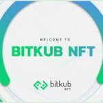 Bitkub Blockchain Technology ปลุกวงการ NFT ไทยให้ตื่นขึ้นอีกครั้ง  ด้วยการเปิดตัว Bitkub NFT บนเครือข่าย Bitkub Chain