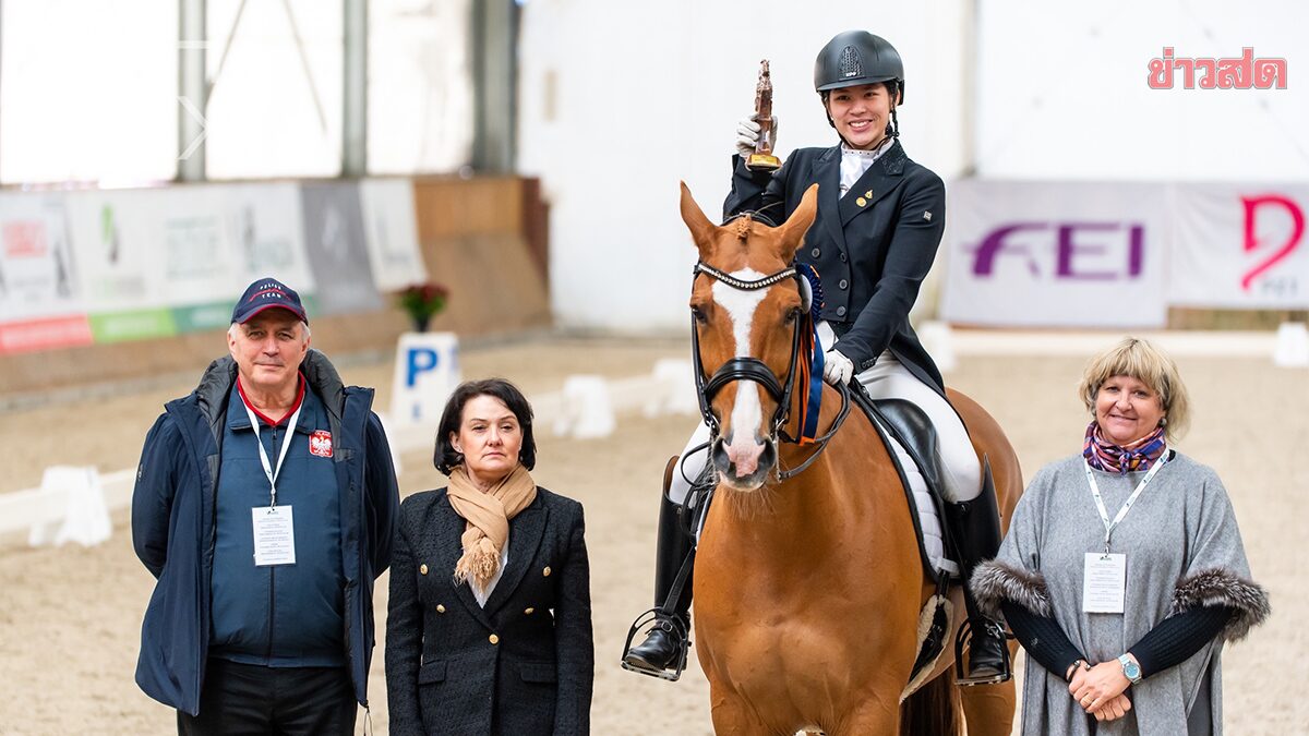 แพตตี้ ขี่ม้าสาวสร้างชื่อ คว้าอันดับ 3 ที่โปแลนด์ – ลุยต่อเนื่องหวังไป เอเชียนเกมส์