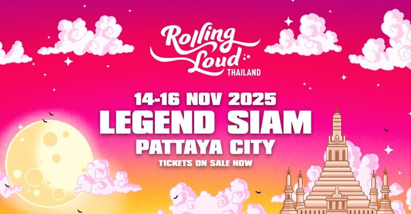 "Rolling Loud Thailand 2025" ปักหมุด "Legend Siam พัทยา" 14-16 พ.ย.นี้