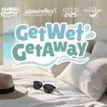 ททท. ชวนคนไทยสัมผัสประสบการณ์ท่องเที่ยวใกล้น้ำ ผ่านกิจกรรม 'Get Wet Get Away'