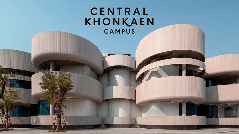 Inside the Design of 'Central Khon Kaen Campus' – Northeast Thailand's New Landmark Before Opening May 20